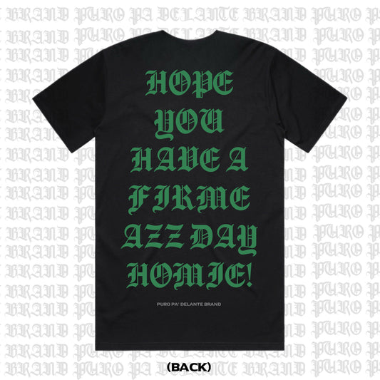 HOPE YOU HAVE A FIRME AZZ DAY! HEAVYWEIGHT TSHIRT (NEW)